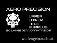 Aero Precision Upper, Lower, Teile, und Surplus Preise siehe Liste, so lange der Vorrat reicht 